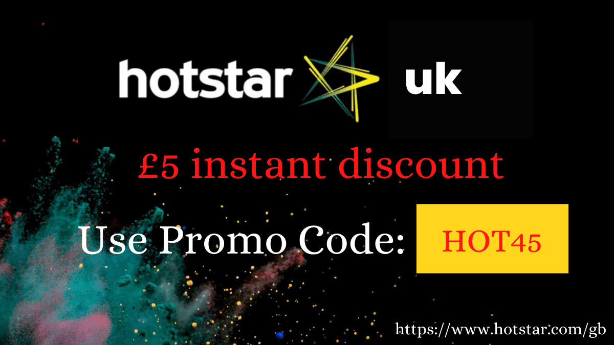 Watch Hotstar UK With The Best Promo Offer( £5 OFF+10% OFF) - DealsInfoTech