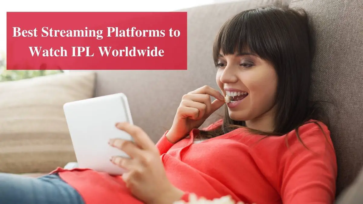 Streaming Sites to Watch IPL Worldwide