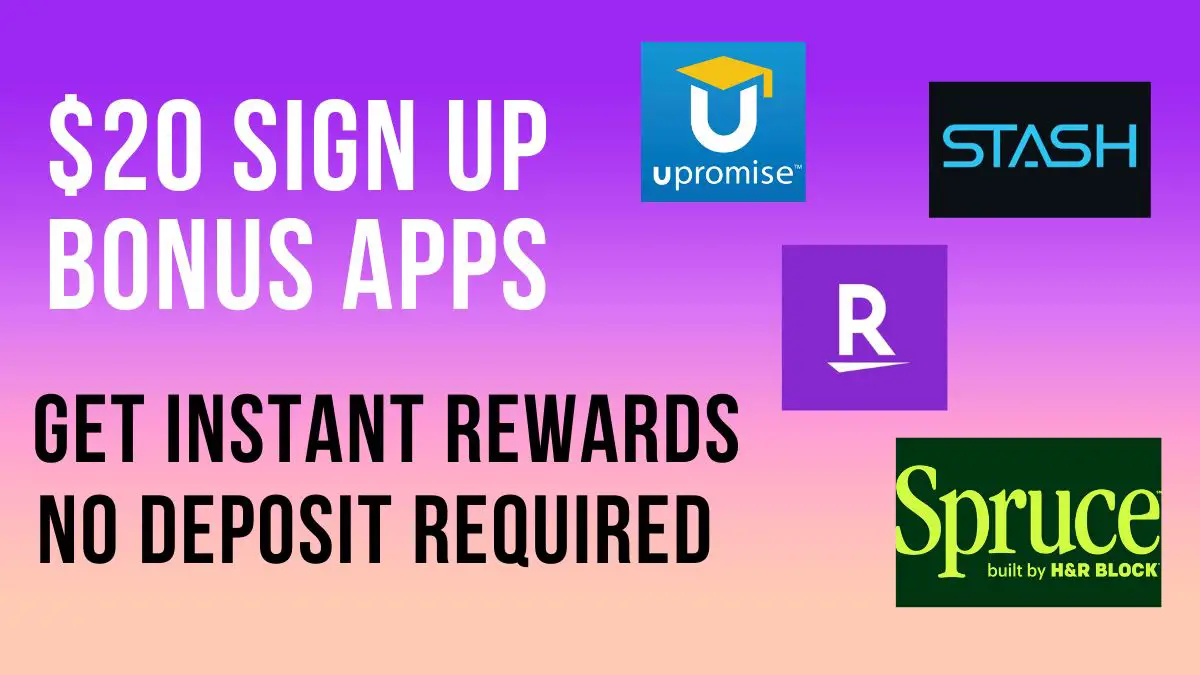 $20 Sign Up Bonus apps