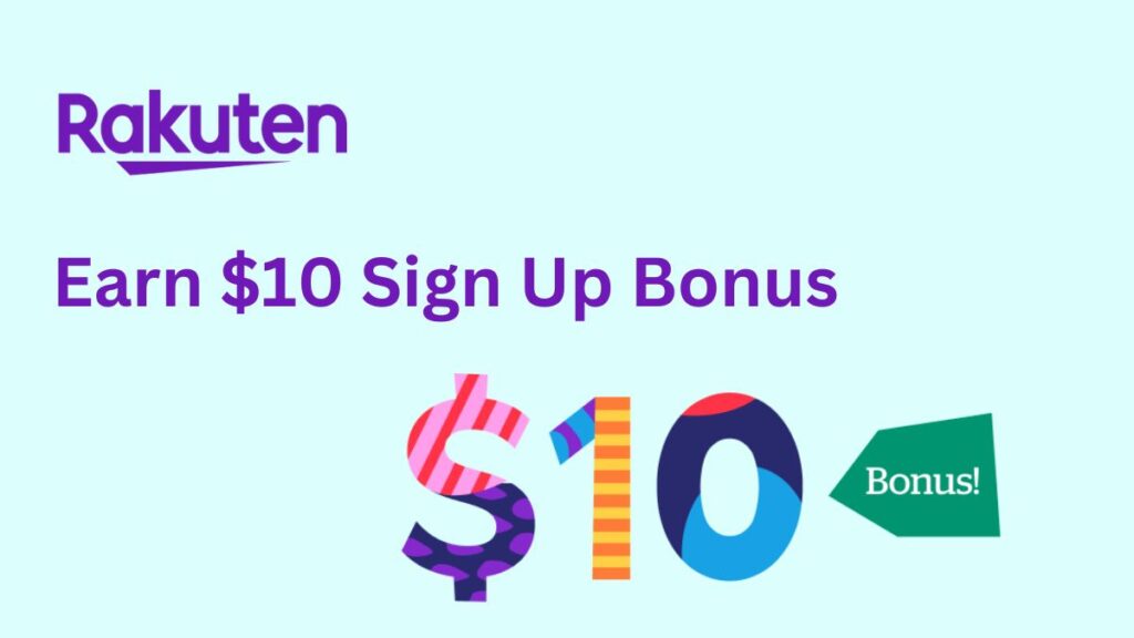 Rakuten $10 sign up bonus