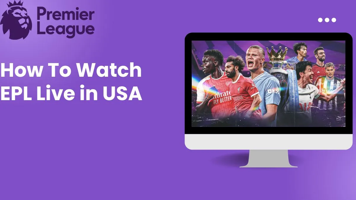 How To Watch EPL Live in USA