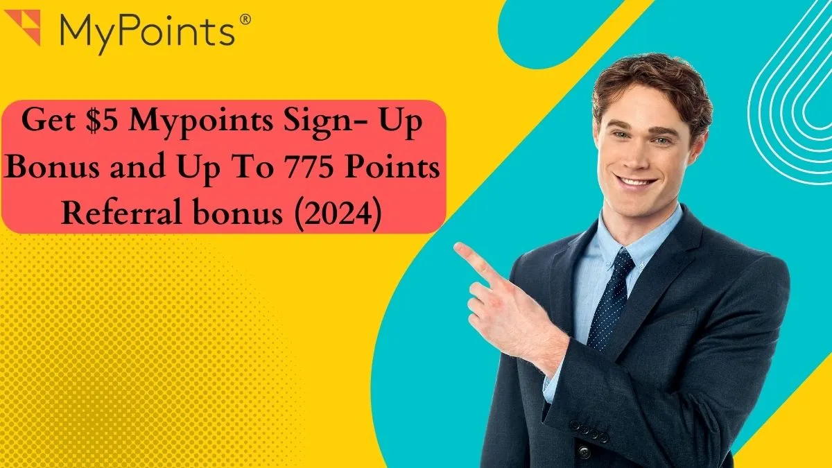 Get $5 Mypoints Sign- Up Bonus and Up To 775 Points Referral bonus (2024)