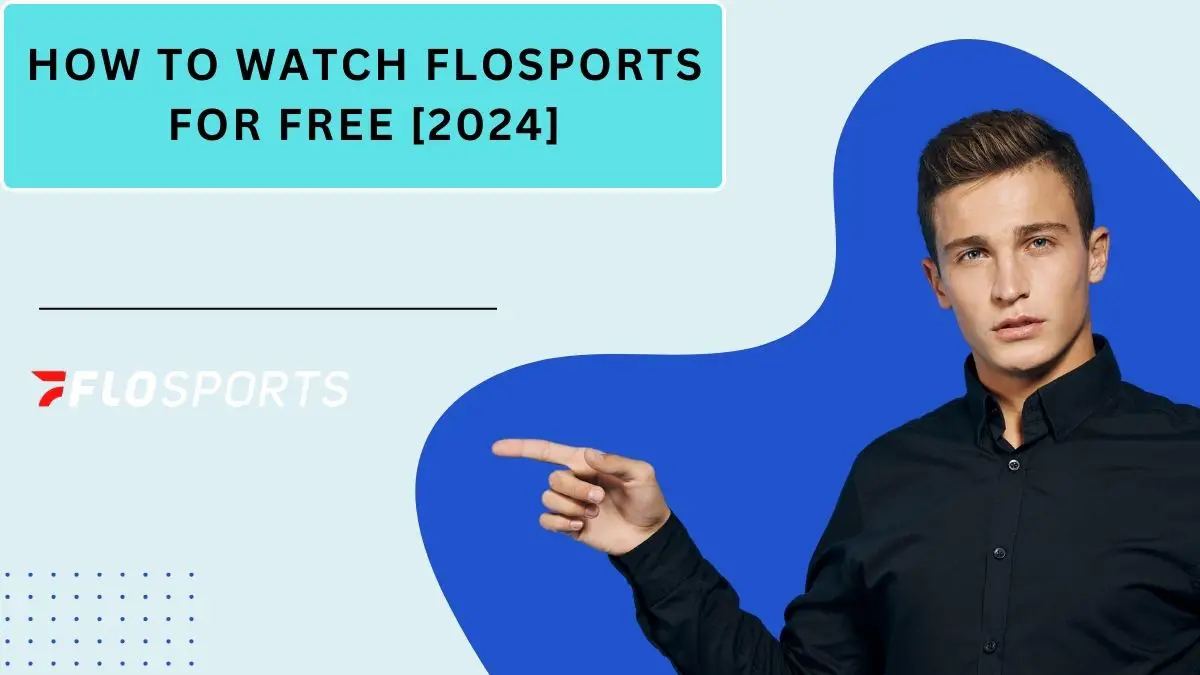 How To Watch Flosports For Free [2024]