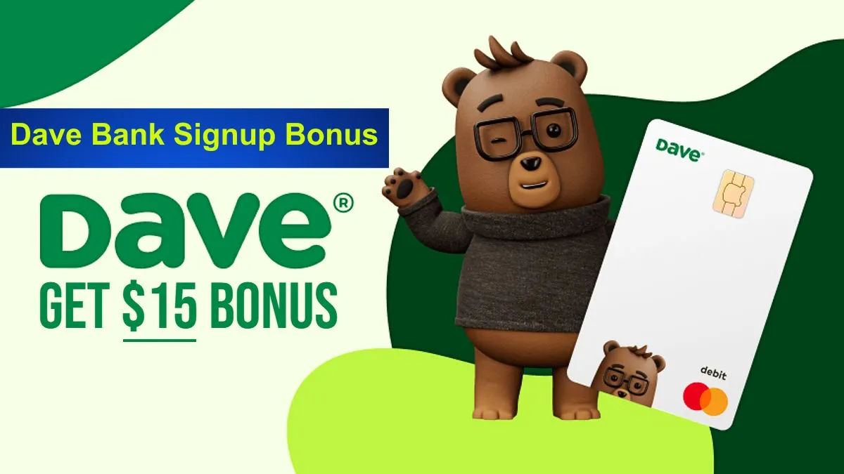Dave Bank Sign up Bonus: $15 Welcome Bonus [2024]