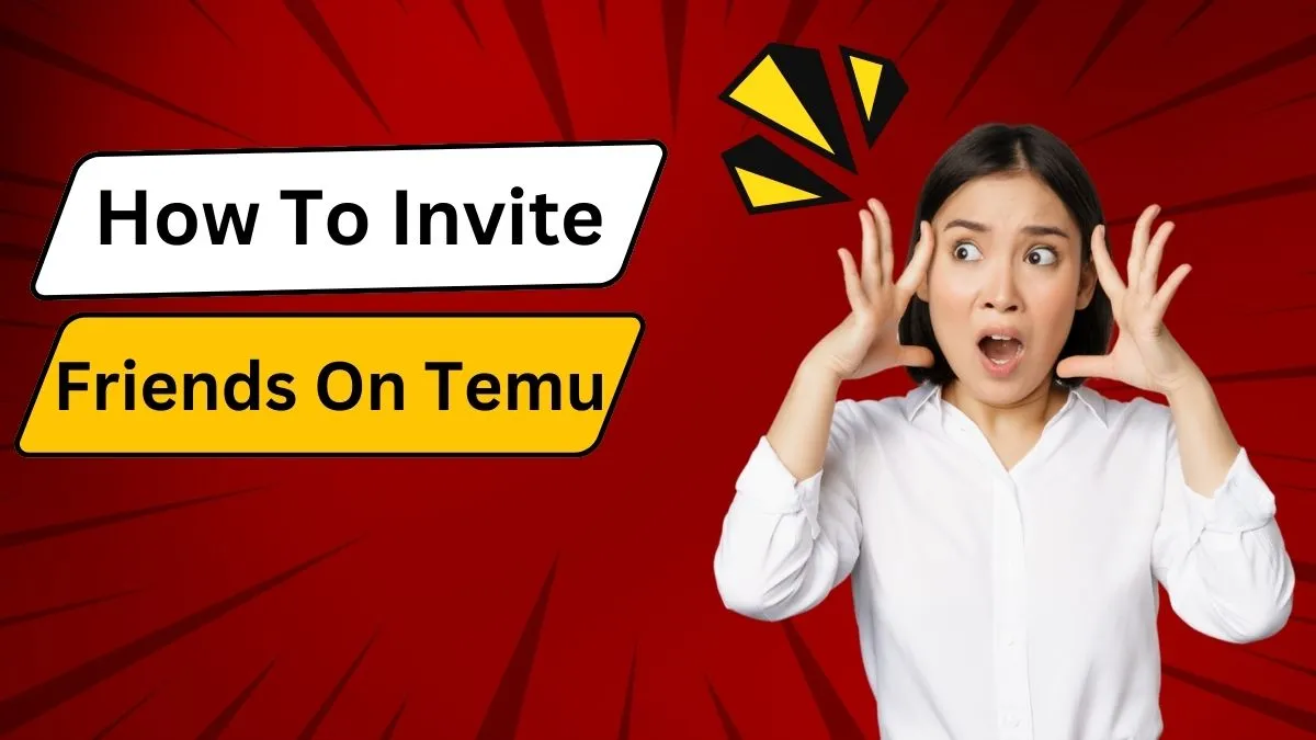 How To Invite Friends on Temu [2024]