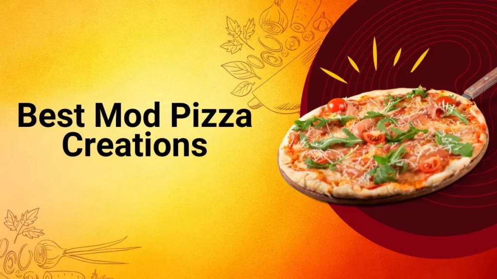 Best Mod Pizza Creations