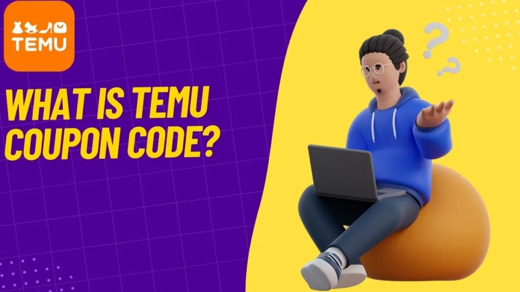 What is Temu Coupon Code?