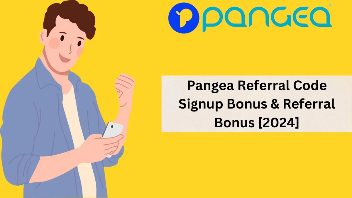 Pangea Referral Code: $30 Signup Bonus & Referral Bonus [2024]